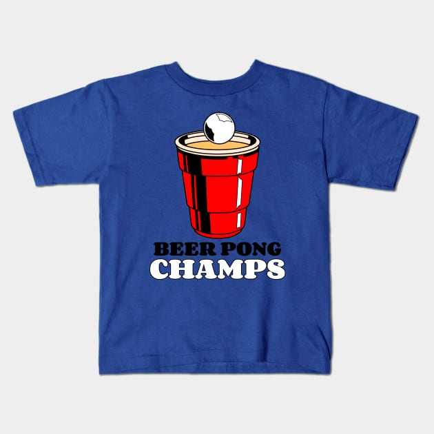 Beer Pong Champs Kids T-Shirt by Tip Top Tee's